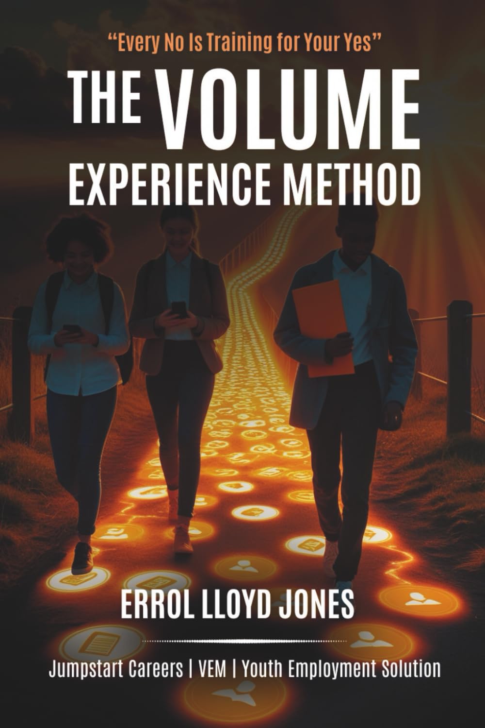 The Volume Experience Method: Every No Is Training for Your Yes