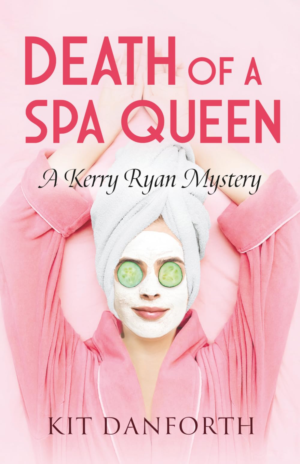 Death of a Spa Queen: A Kerry Ryan Mystery