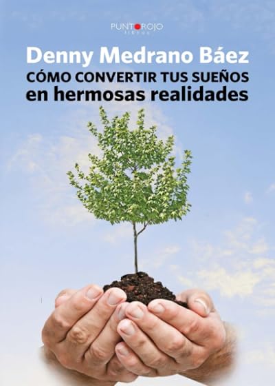 Cómo convertir tus sueños en hermosas realidades