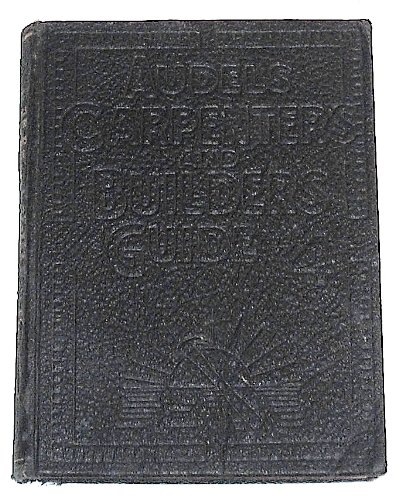 Audels Carpenters and Builders Guide Volume 4 B0028LYVJ0 Book Cover