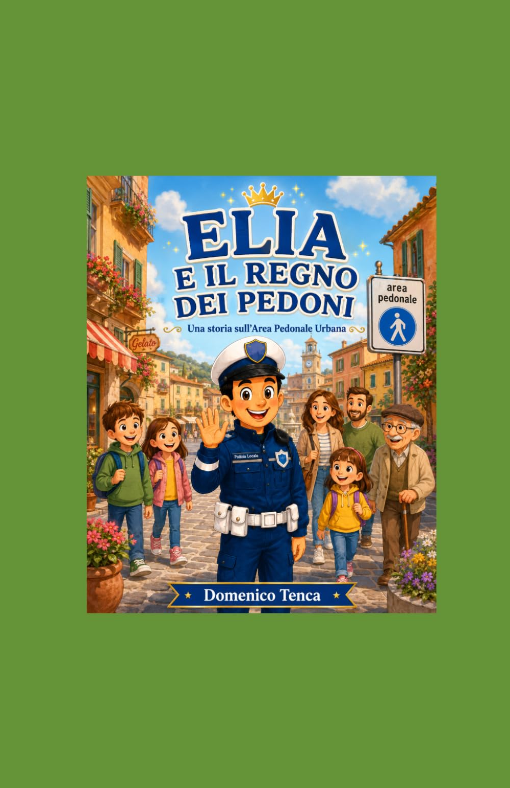 Elia e il Regno dei Pedoni: Una storia sull'Area pedonale Urbana