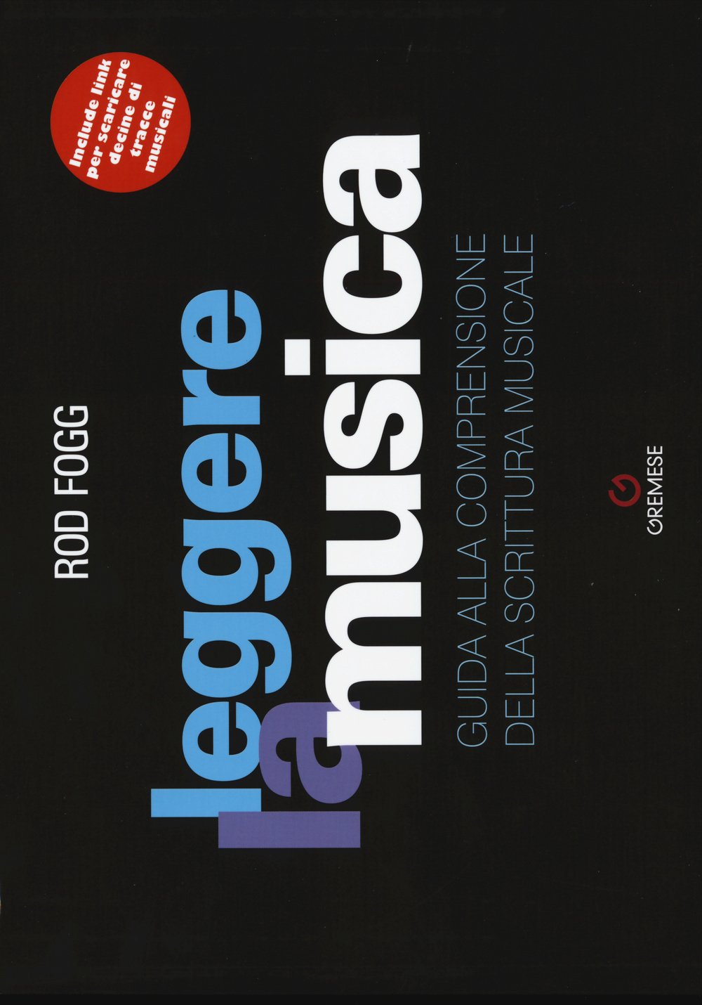 Leggere La Musica. Guida Alla Comprensione Della Scrittura Musicale - 4