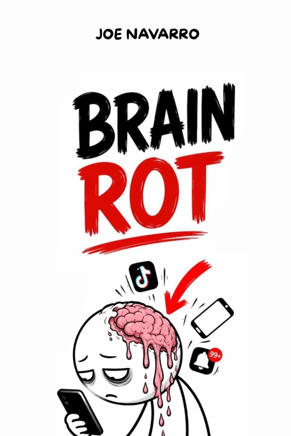 Brain Health: Brain Rot: The Rescue Protocol to Delete Lethal Habits and Hack Your Mental Evolution: Brain Health, brain health, modern habits, mental health