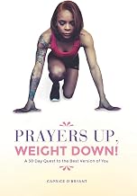 Prayers Up, Weight Down!