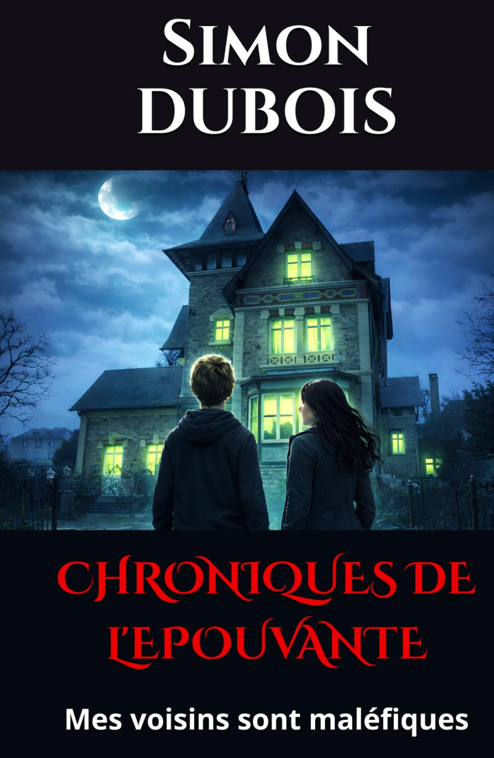 Mes voisins sont maléfiques (Chroniques de l'épouvante)