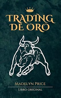 Trading de Oro Gold Trade Spanish Edition