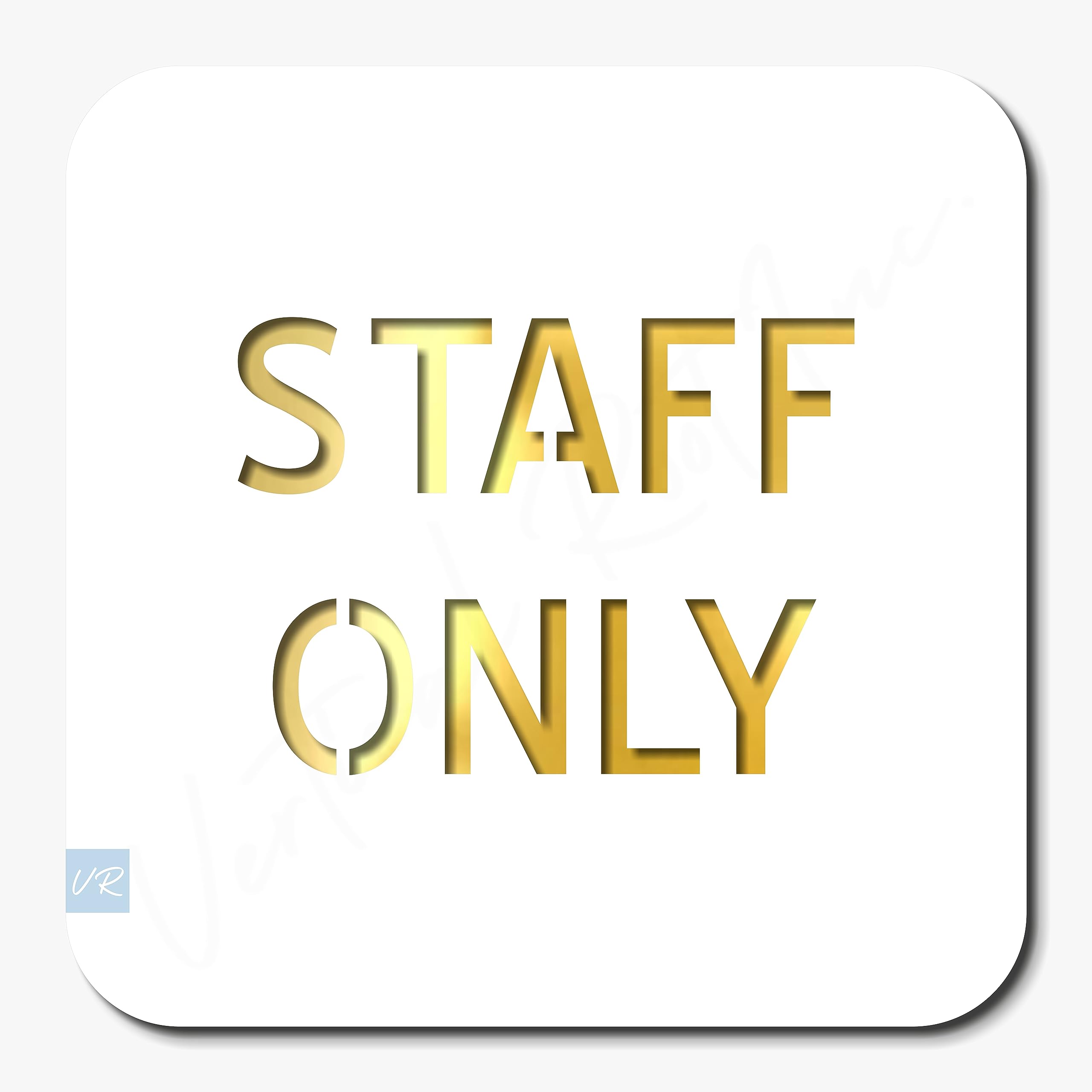 Vertical Root Inc® STAFF ONLY Room Sign 6 INCH * 6 INCH Self-Adhesive Sign for Business Office Corporate Hotel Company, Factory Club, Commercial, Malls.