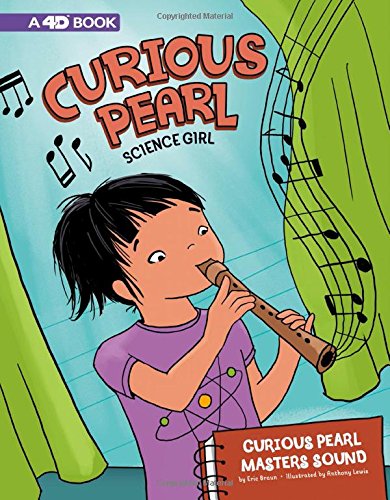 Curious Pearl Masters Sound: 4D An Augmented Reading Science Experience (Curious Pearl, Science Girl 4D)