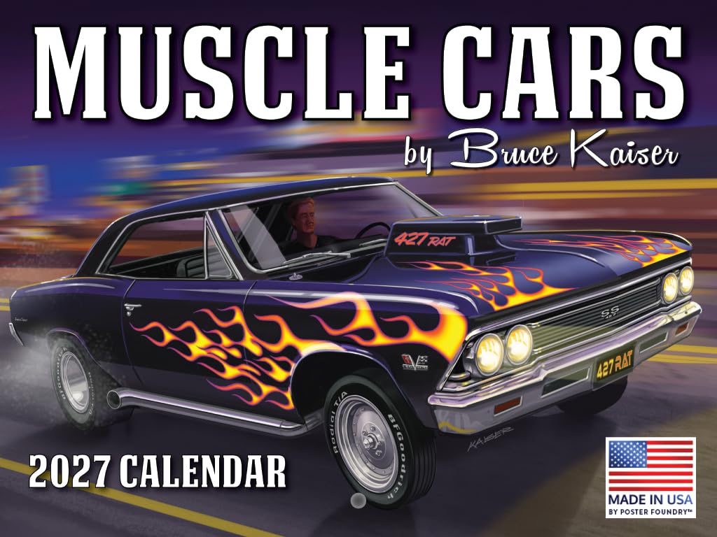 Muscle Car Calendar 2025 Wall Bruce Kaiser Classic Cars American Made In The USA
