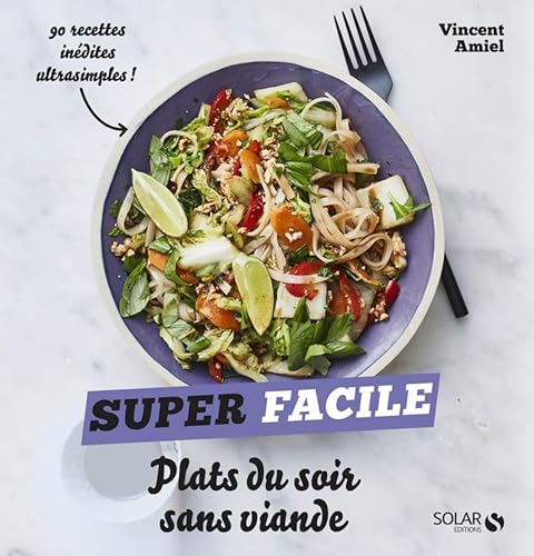 Mes plats du soir sans viande - super facile