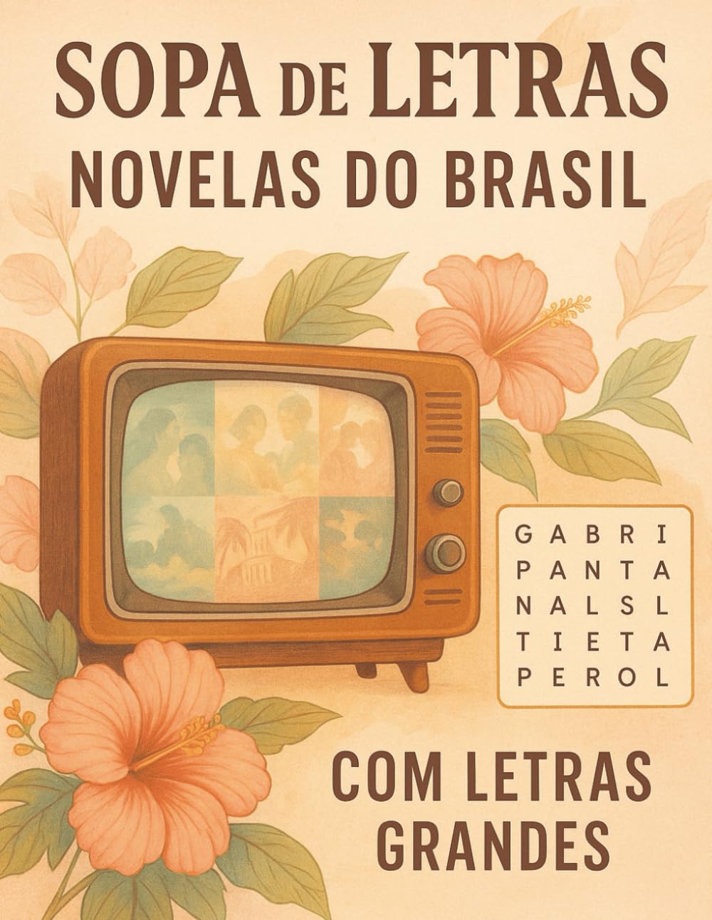Sopa de Letras com Letras Grandes – Novelas Brasileiras: Jogo de palavras para adultos e séniores. Fácil de ler e divertido.