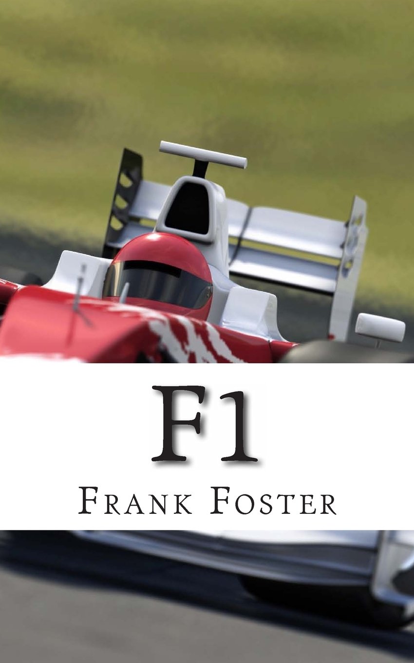 F1: A History of Formula One Racing Paperback – April 10, 2013