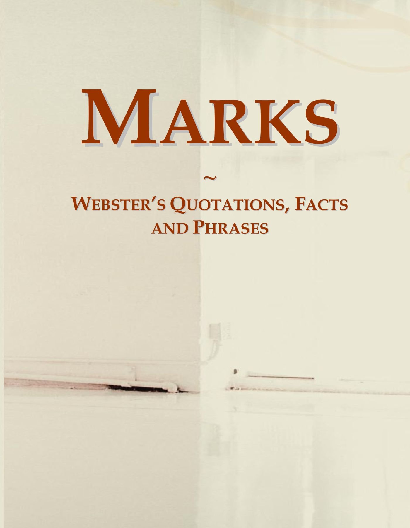 Marks: Webster's Quotations, Facts and Phrases