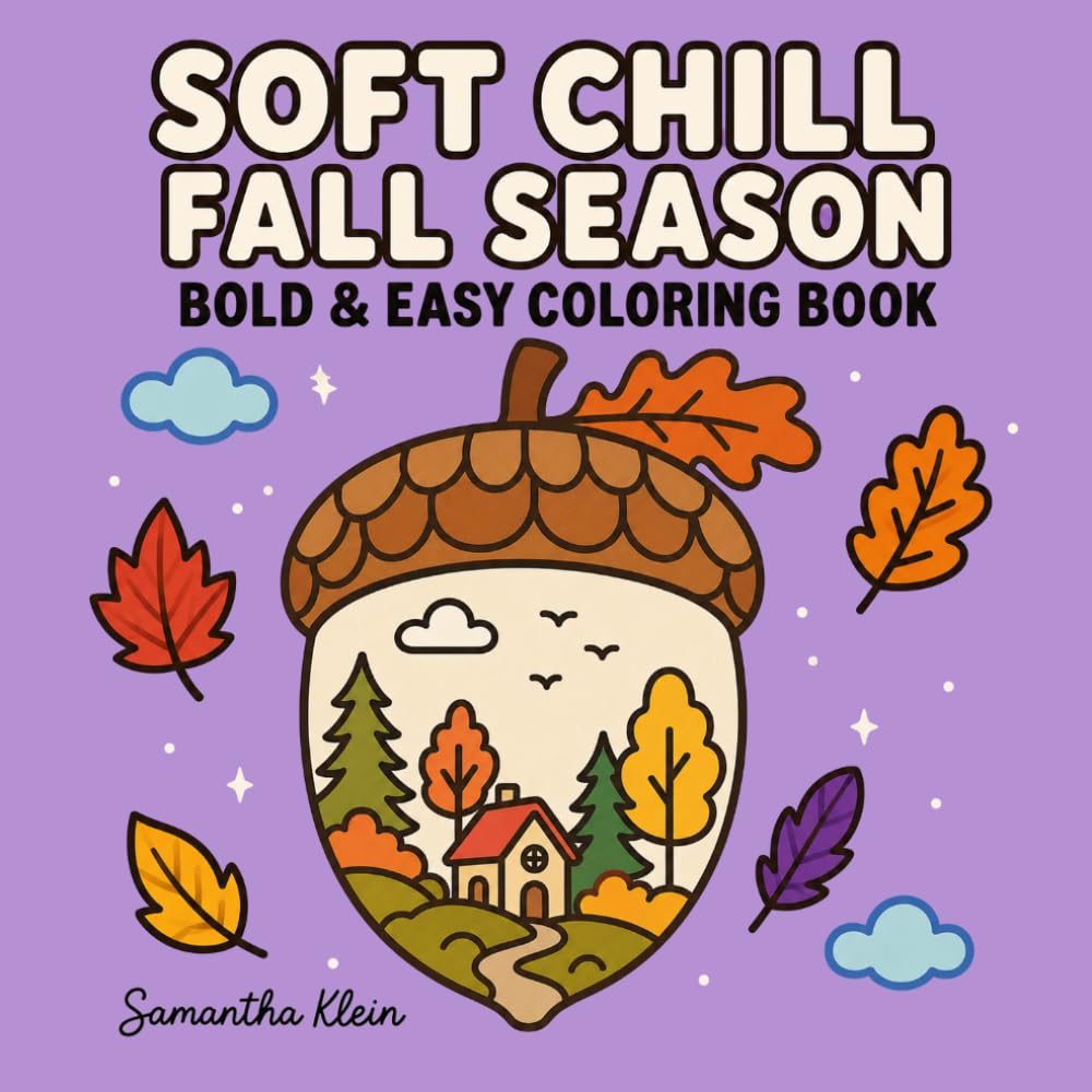 Soft Chill Fall Season | Bold & Easy Coloring Book for Adults and Teens: 40 Cozy Autumn Designs Landscapes for Calm Relaxation (Minimal Art Coloring Series)