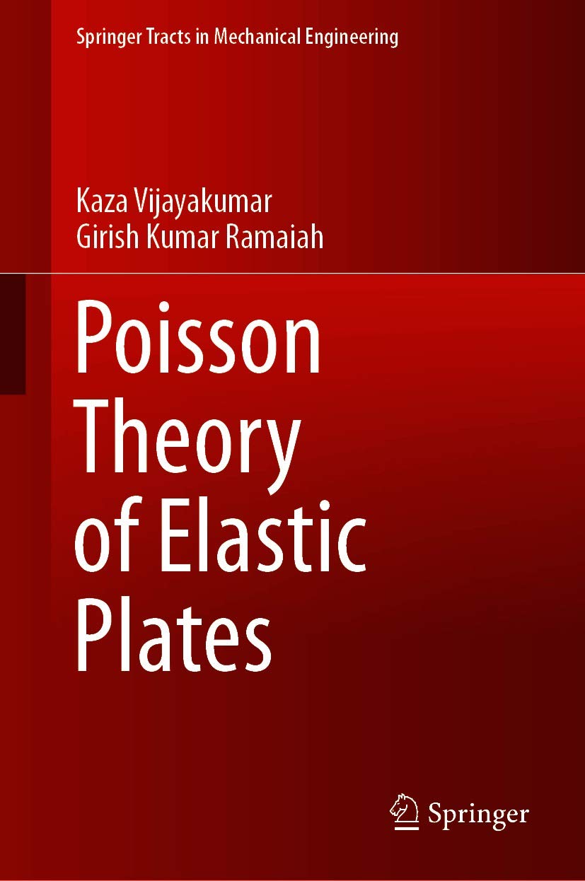 Poisson Theory of Elastic Plates (Springer Tracts in Mechanical Engineering)      1st ed. 2021 Edition, Kindle Edition