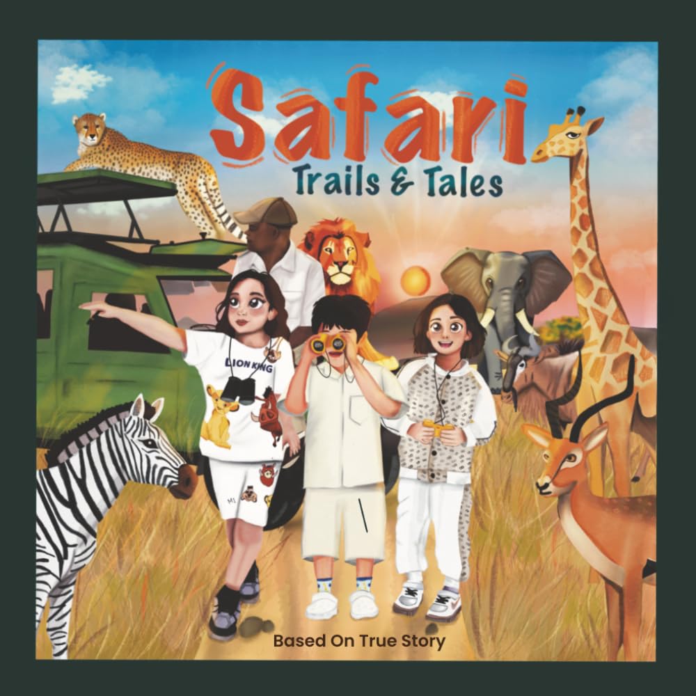 SAFARI TRAILS AND TALES: Based on true story