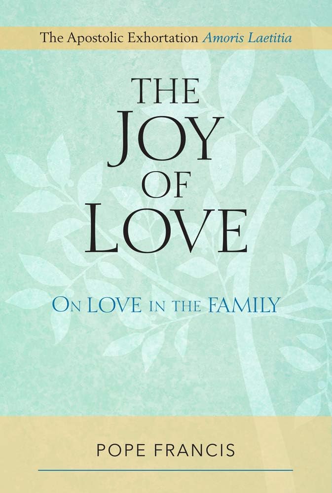 The Joy of Love: On Love in the Family Paperback โ May 17, 2016
