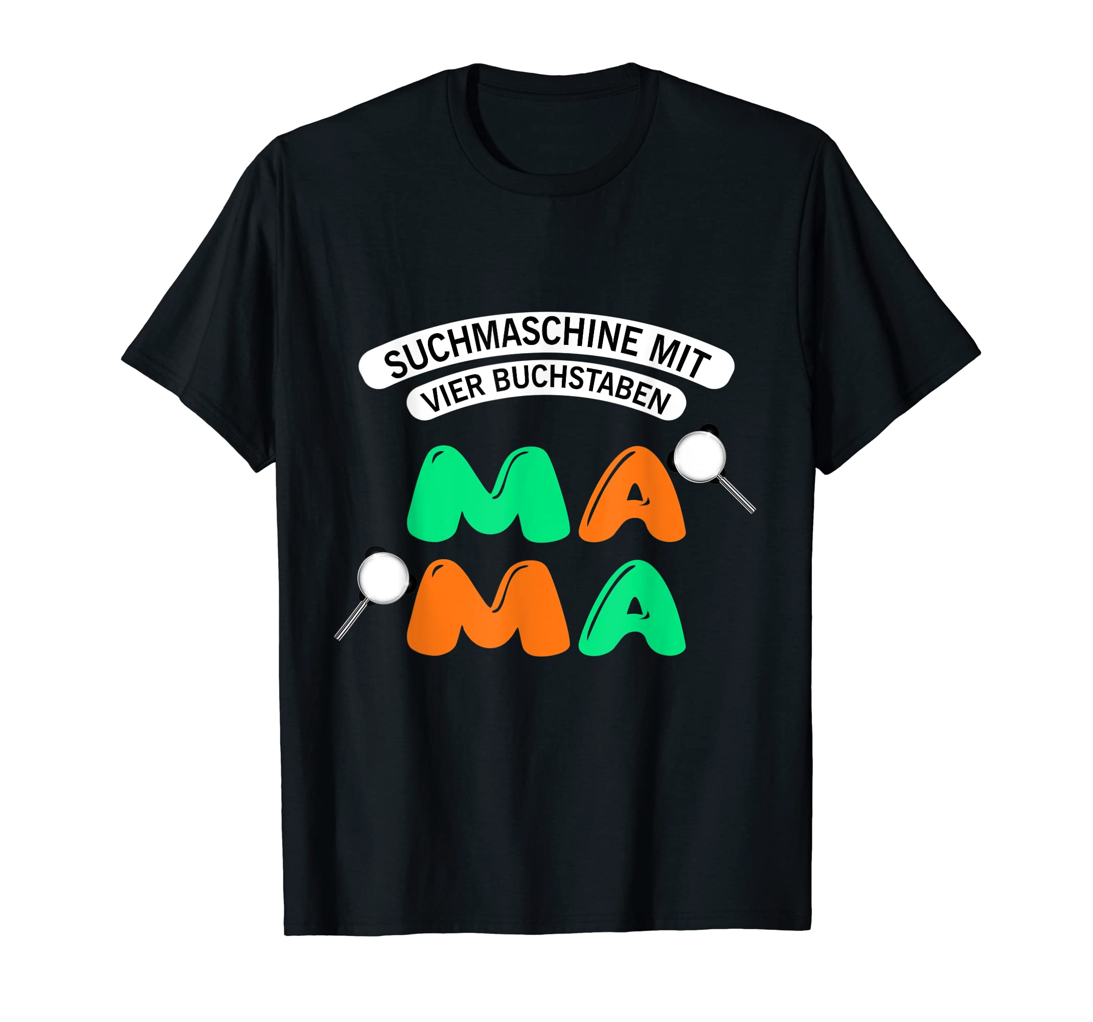 Search engine with four letters MAMAMA T-Shirt