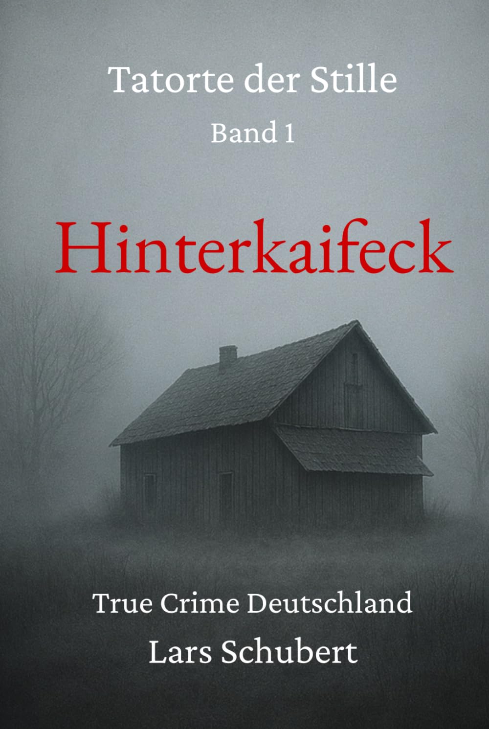 Tatorte der Stille - Hinterkaifeck: True Crime Deutschland