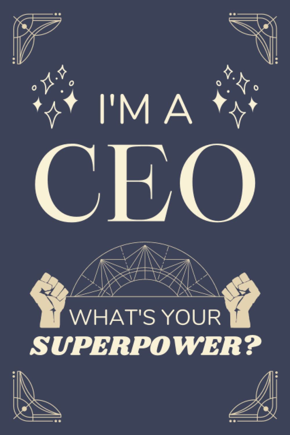 CEO Gifts: Lined Blank Notebook Journal, a Funny and Appreciation Thank You Gift for CEO to Write in