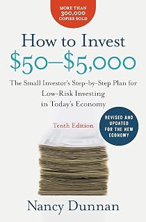 How to Invest $50-$5,000 10th Edition: Nancy Dunnan's Step-by-Step Low-Risk Guide for Small Investors