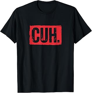 Cuh Funny Saying Meme Cuh Slang Boy Girls Teens Youth T-Shirt