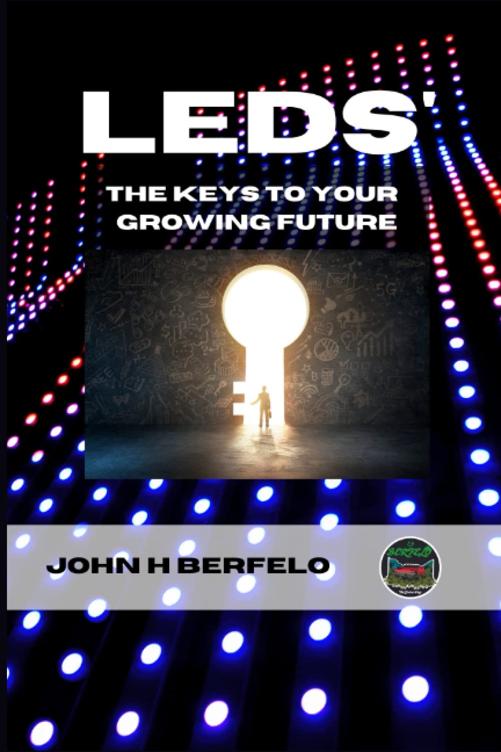 LEDs The Keys To Your Growing Future