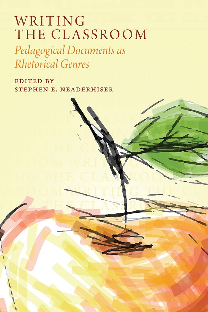 Writing the Classroom: Pedagogical Documents As Rhetorical Genres