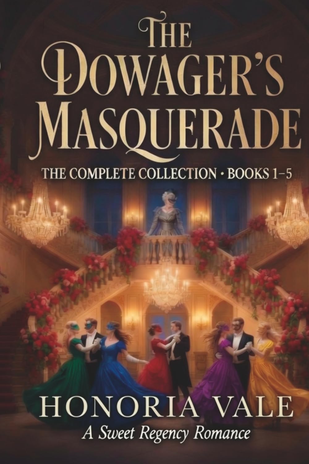 The Dowager's Masquerade: A Sweet Regency Romance Series | The Complete 5-Novella Omnibus: 6