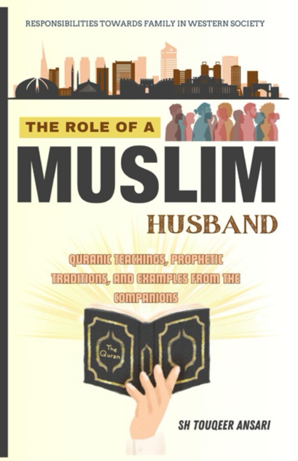 The Role of Muslim Husband: Responsibilities Towards Family in Western Society