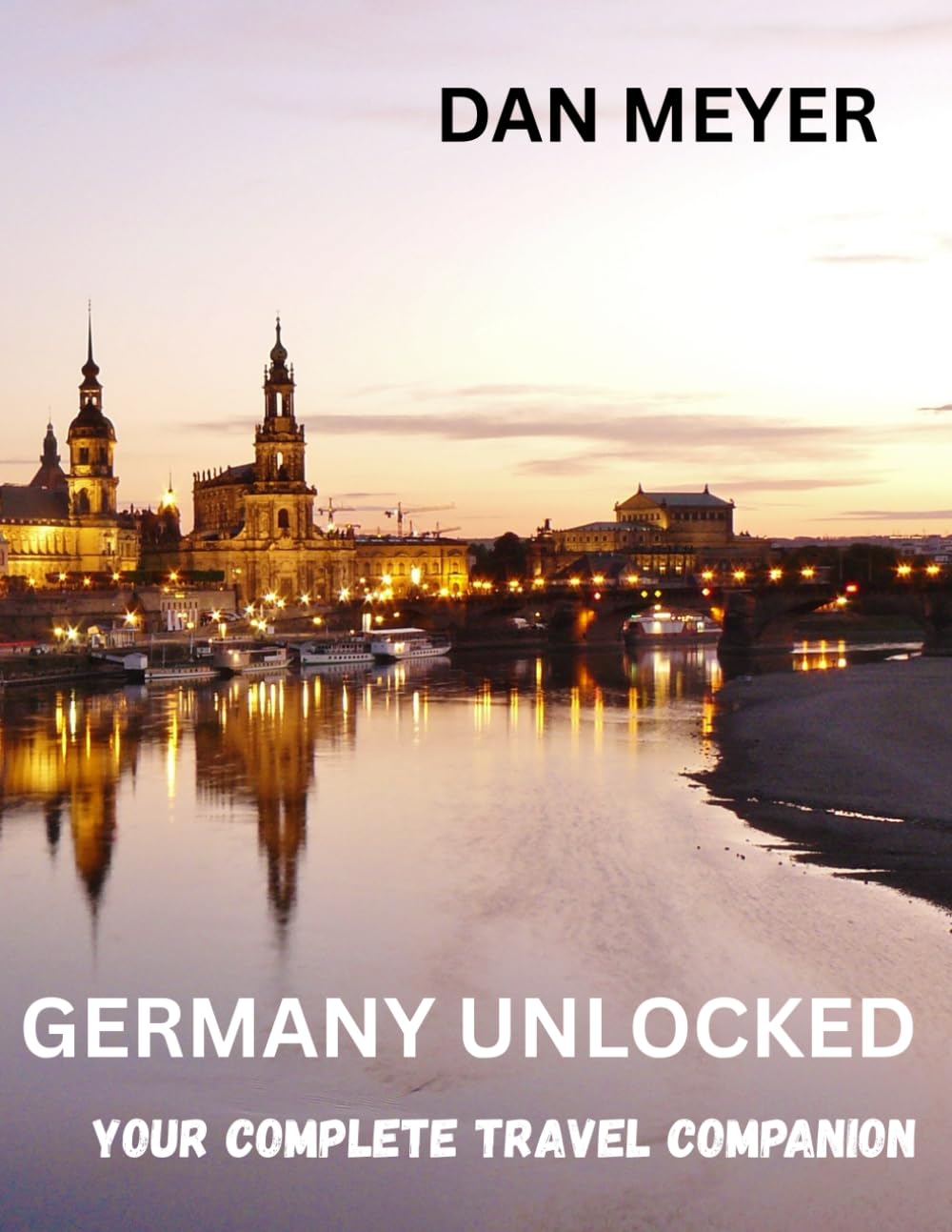 GERMANY UNLOCKED: Your Complete Travel Companion      Paperback – Large Print, February 2, 2026
