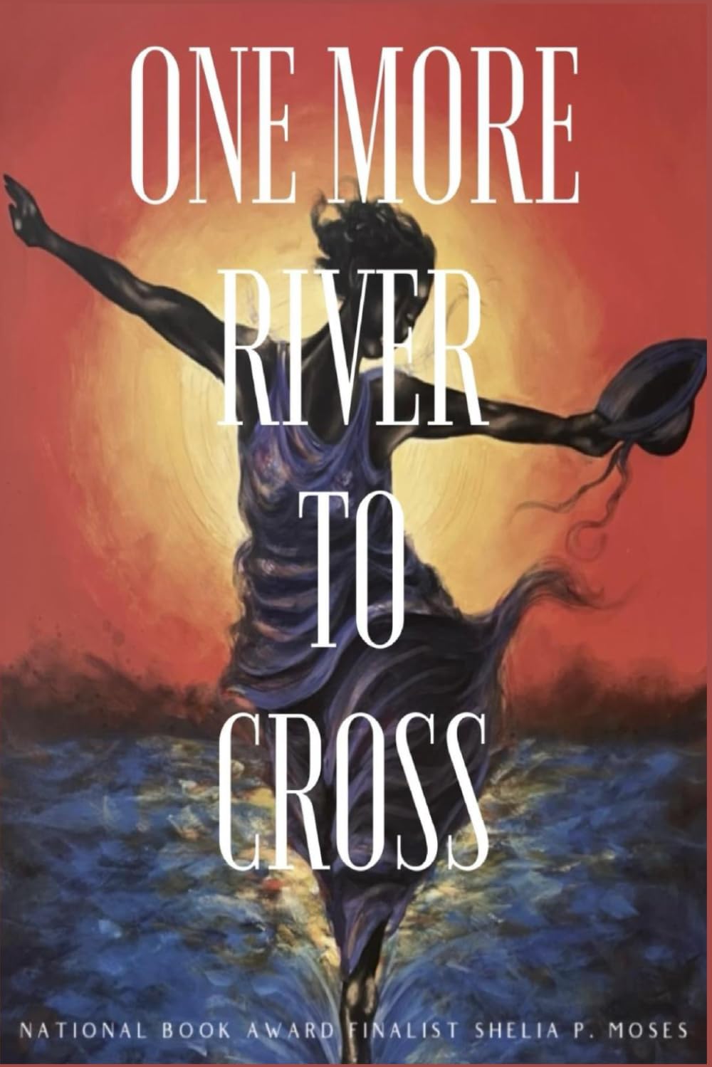 ONE MORE RIVER TO CROSS