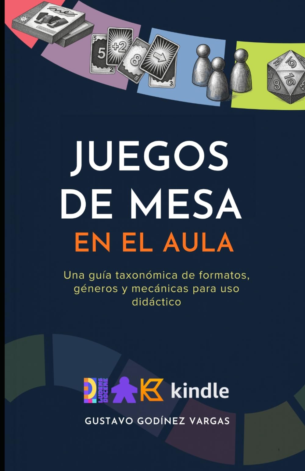 JUEGOS DE MESA EN EL AULA: Una guía taxonómica de formatos, géneros y mecánicas para uso didáctico.