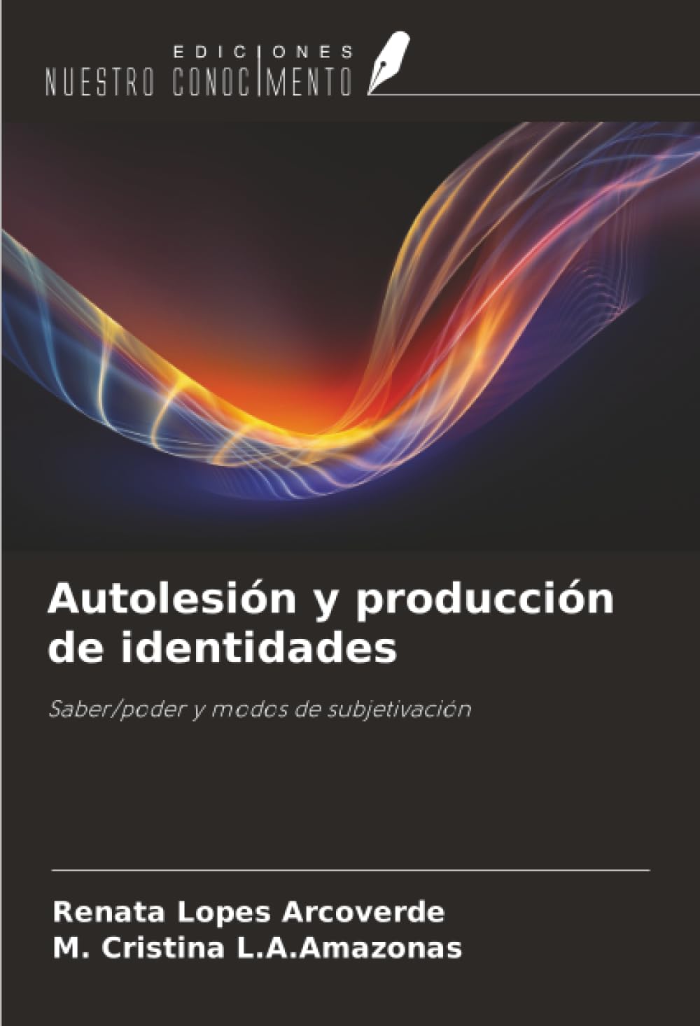 Autolesión y producción de identidades: Saber/poder y modos de subjetivación