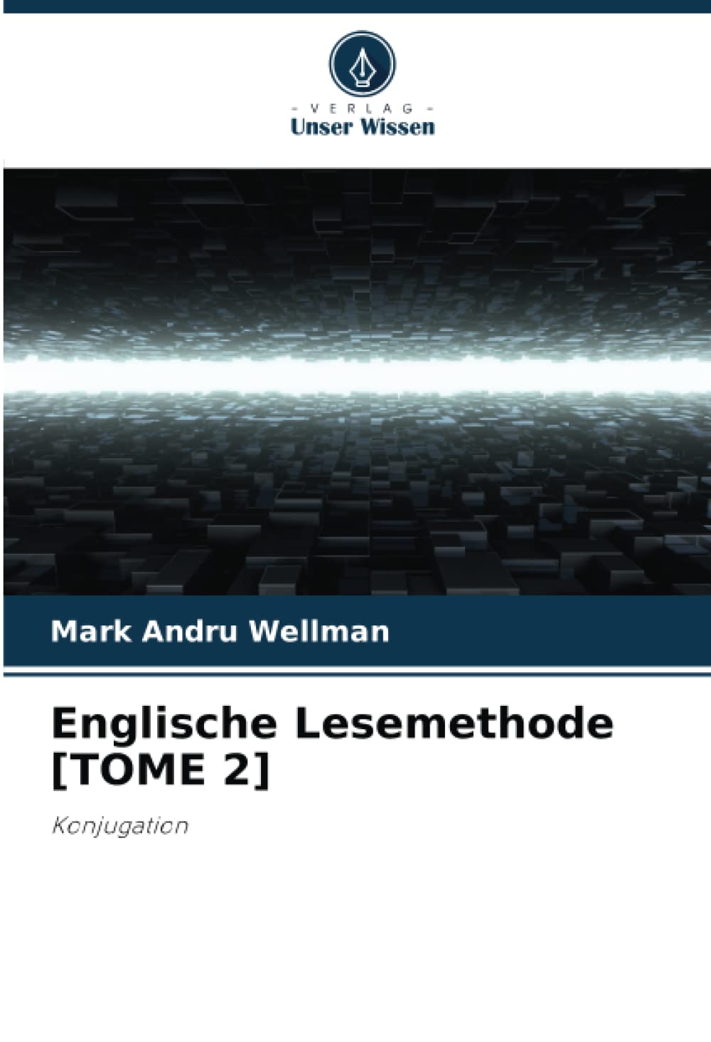 Englische Lesemethode [TOME 2]: Konjugation