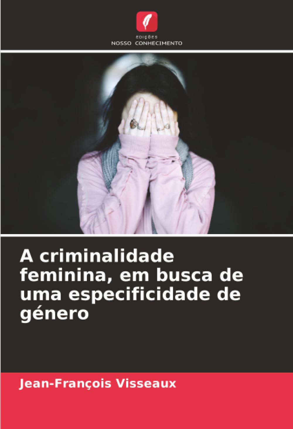 A criminalidade feminina, em busca de uma especificidade de género