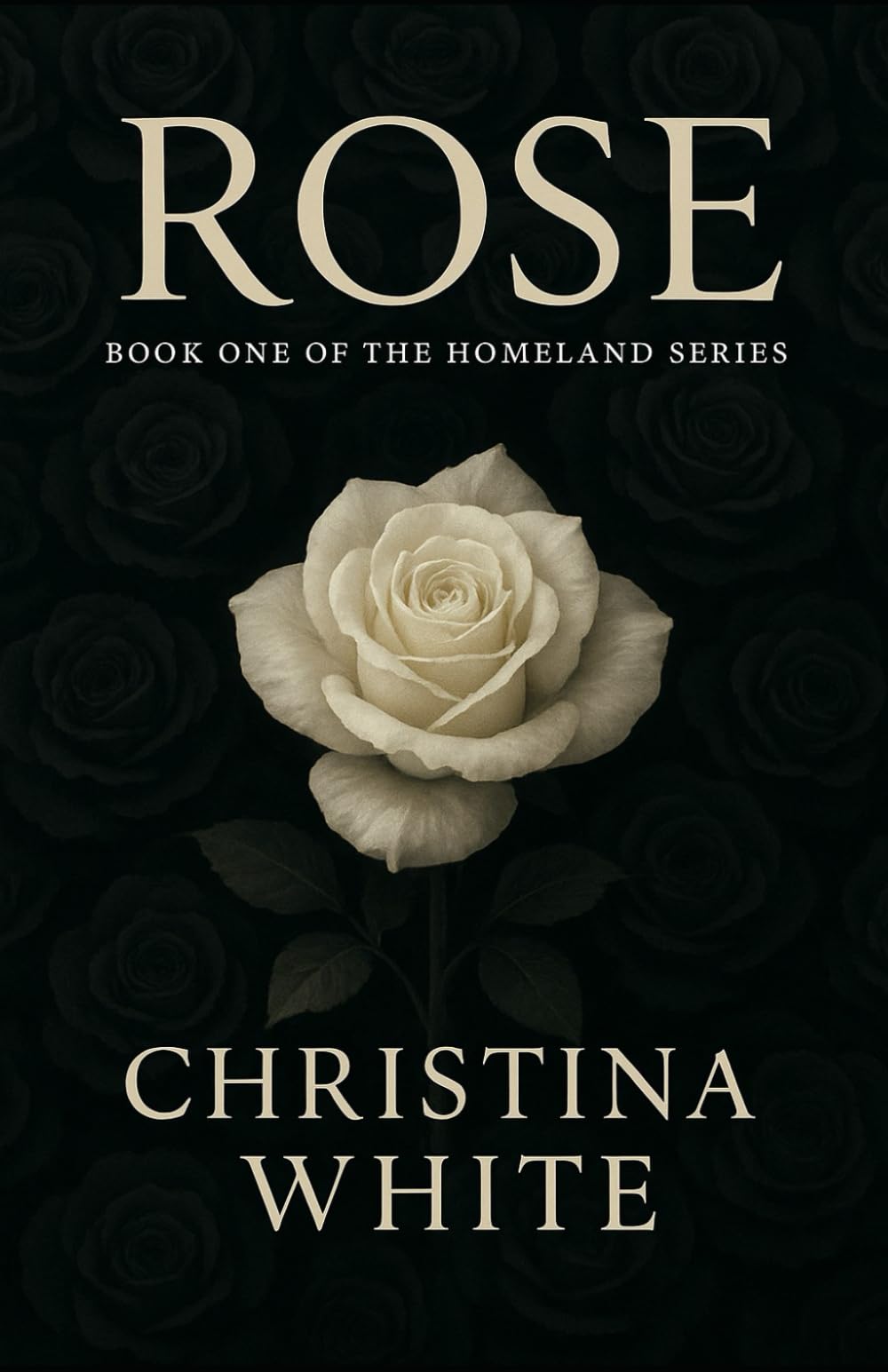 Rose: Book One of the Homeland Series: 1