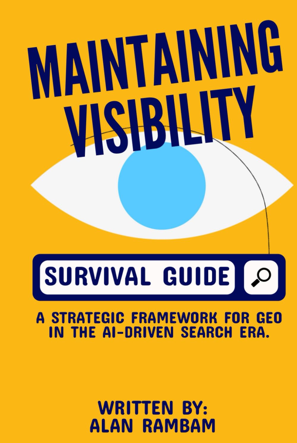 Maintaining Visibility Survival Guide: A Strategic Framework For GEO In The AI-Driven Search Era.