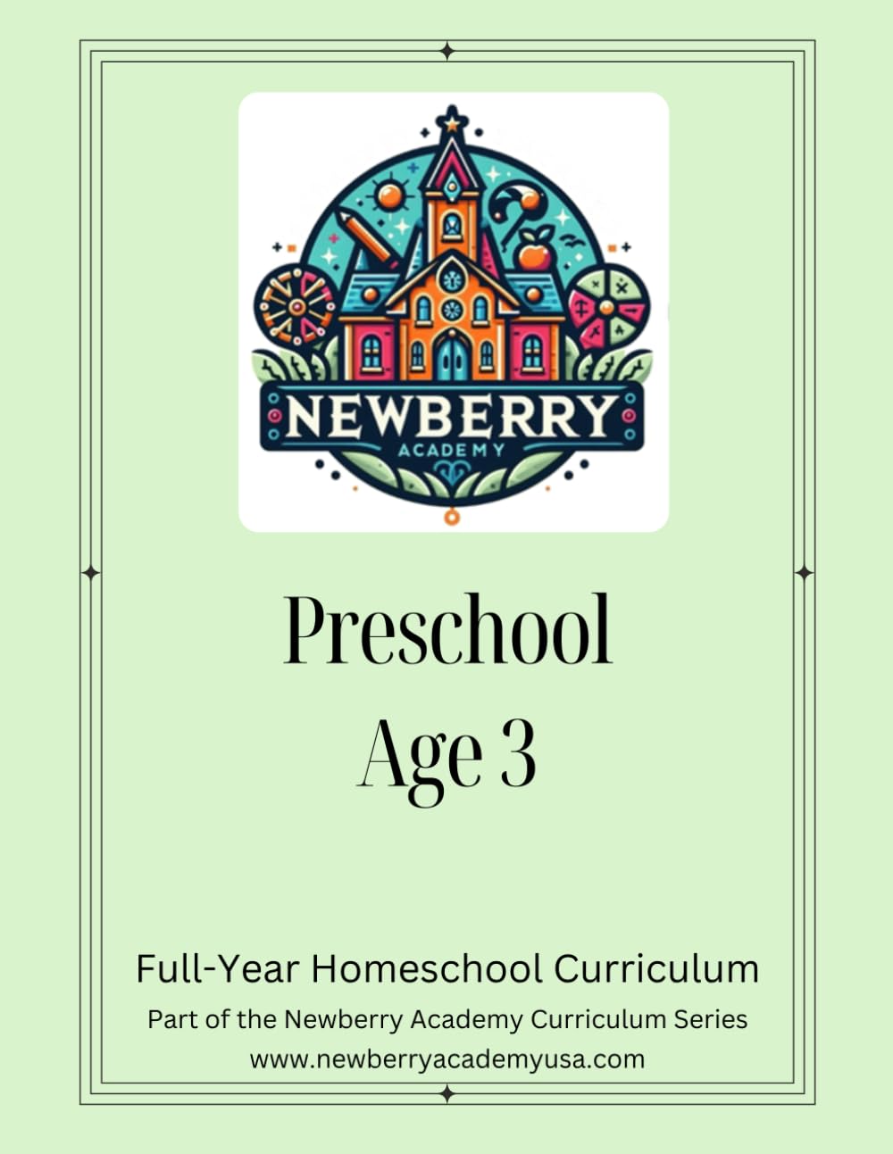 Preschool 3-year-old Workbook: 30 weeks complete lessons (Newberry Academy Preschool Curriculum Series (Ages 3 & 4))