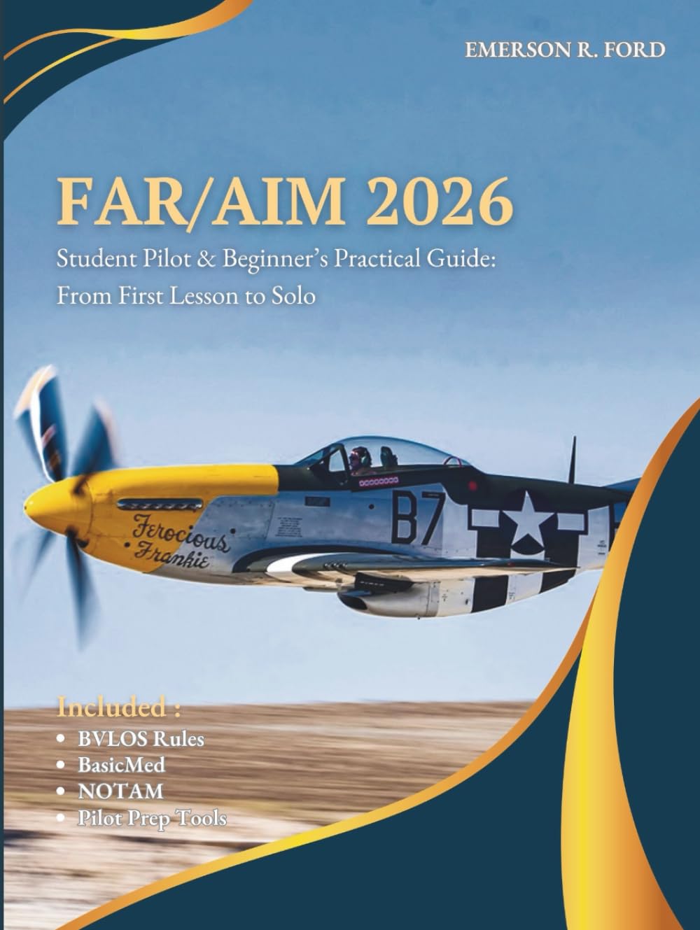 FAR/AIM 2026: Student Pilot & Beginner’s Practical Guide: From First Lesson to Solo
