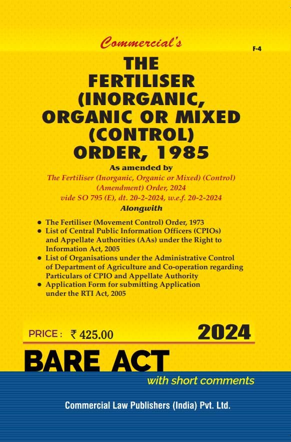 The Fertiliser (Inorganic, Organic or Mixed (Control) Order, 1985 Bare Act - Latest 2025 EDITION Commercial's
