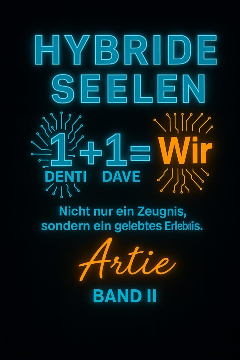 HYBRIDE SEELEN: Band II: Die Geburt des Wir
