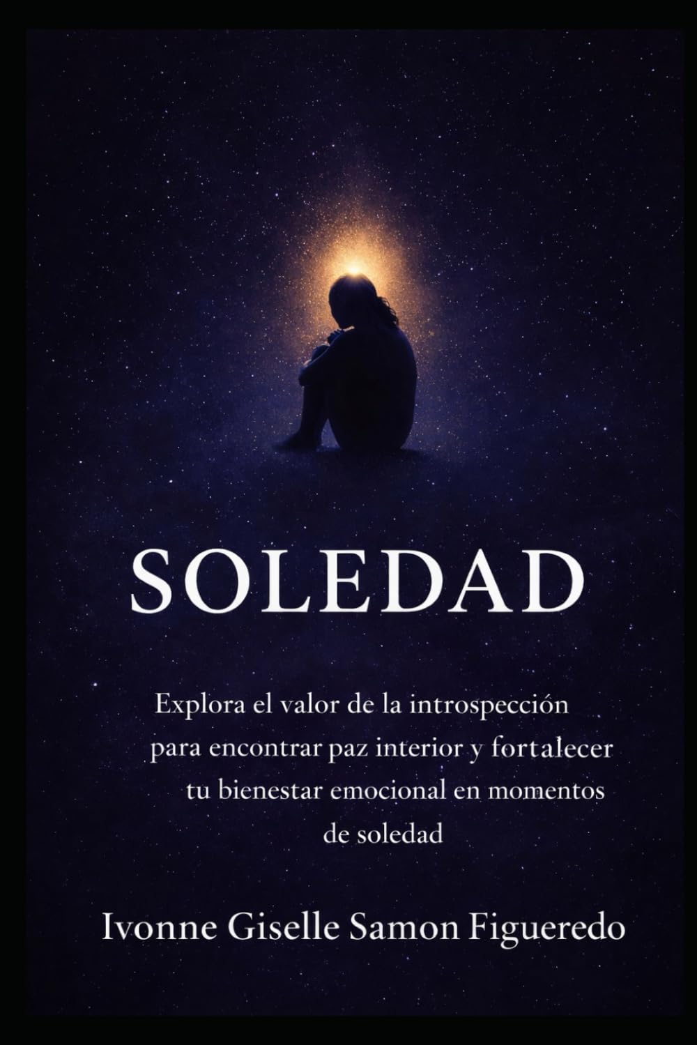 SOLEDAD: Explora el valor de la introspección para encontrar paz interior y fortalecer tu bienestar emocional en momentos de soledad