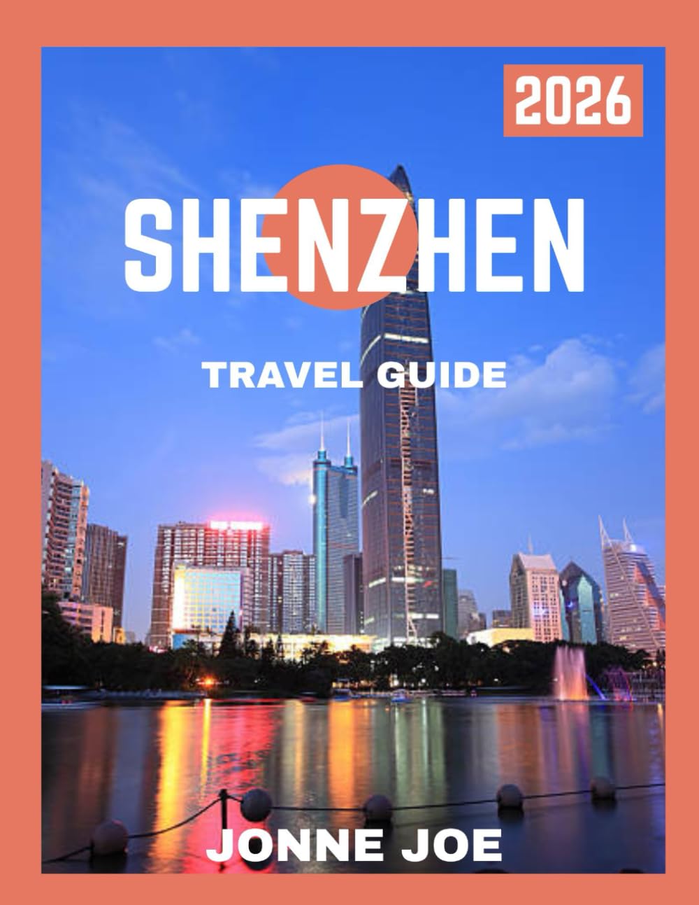 Shenzhen Travel Guide 2026: Beyond the Skyline: A Guide to Shenzhen’s Attractions, Hidden Gems, and Local Life