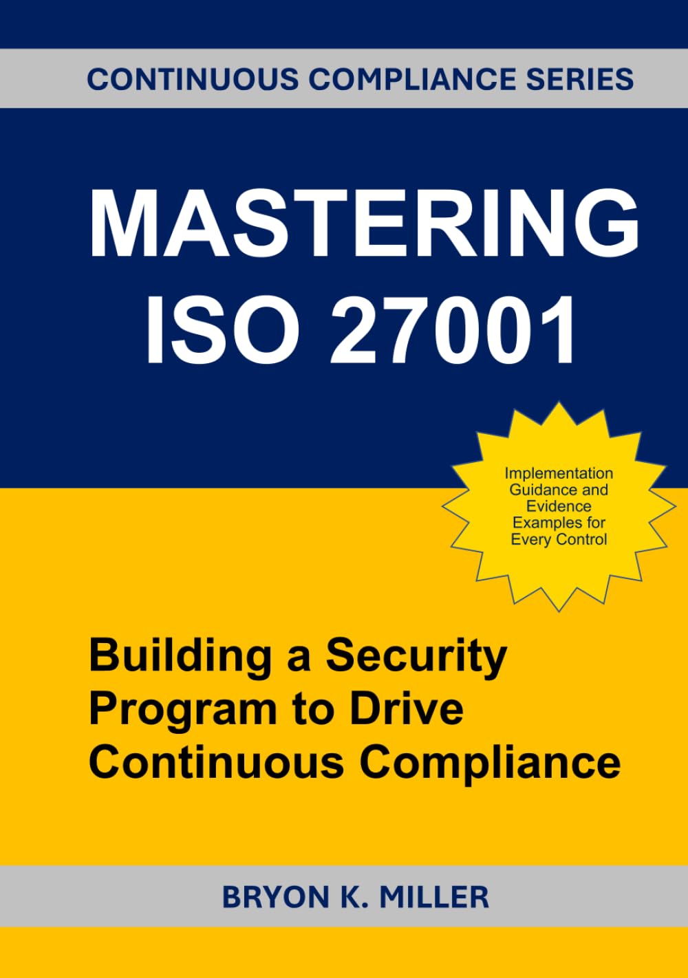 MASTERING ISO 27001: Building a Security Program to Drive Continuous Compliance