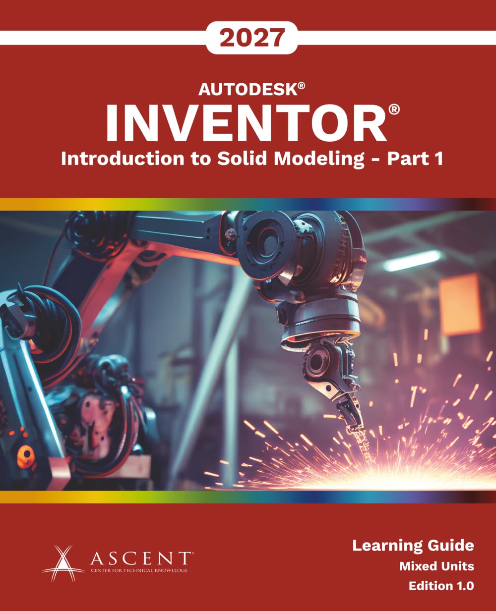 Autodesk Inventor 2027: Introduction to Solid Modeling - Part 1 (Mixed Units)