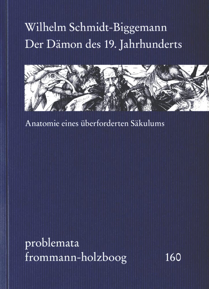 Der Dämon des 19. Jahrhunderts: Anatomie eines überforderten Säkulums: 160