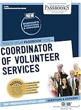 Coordinator of Volunteer Services (C-3110): Passbooks Study Guide (3110) (Career Examination Series)