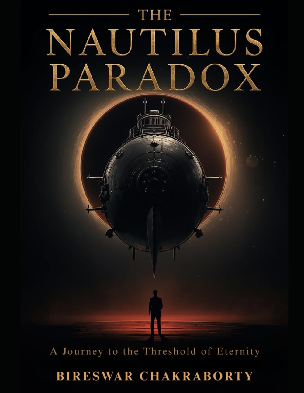 THE NAUTILUS PARADOX : A Journey to the Threshold of Eternity: A dark, philosophical science fiction novel