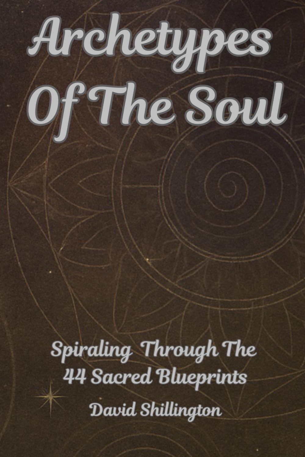 Archetypes of the Soul: Spiraling Through the 44 Sacred Blueprints